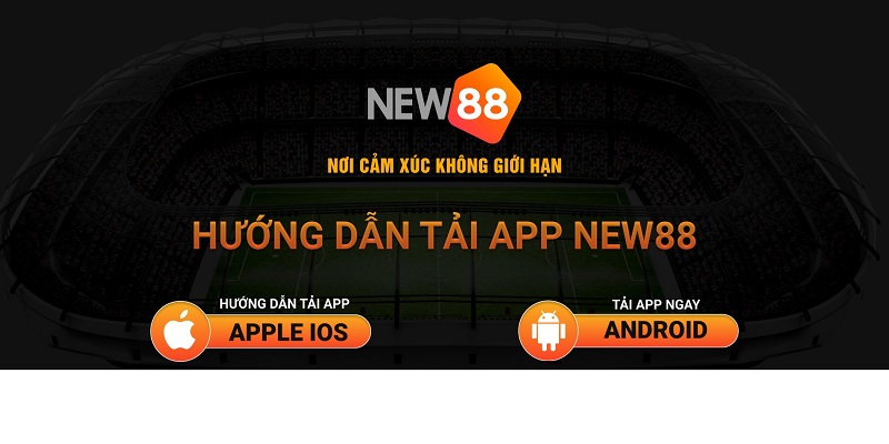 Quy trình cài đặt app new88 cho hệ điều hành Android và iOS